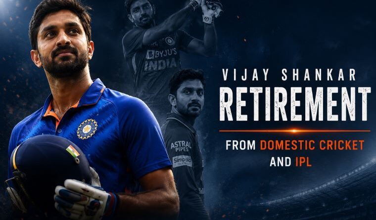Vijay Shankar Announces Retirement From Domestic Cricket And IPL
