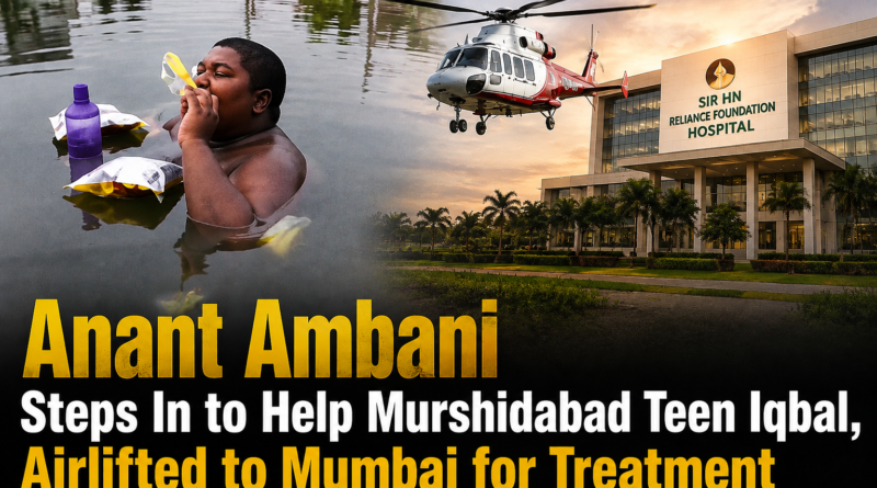 Anant Ambani Steps In to Help Murshidabad Teen Iqbal, Airlifted to Mumbai for Treatment