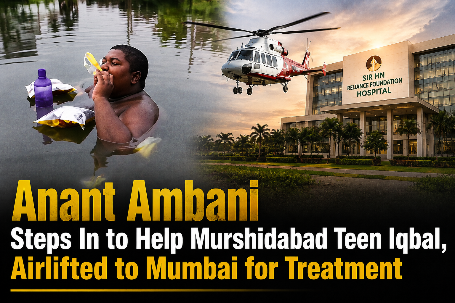 Anant Ambani Steps In to Help Murshidabad Teen Iqbal, Airlifted to Mumbai for Treatment