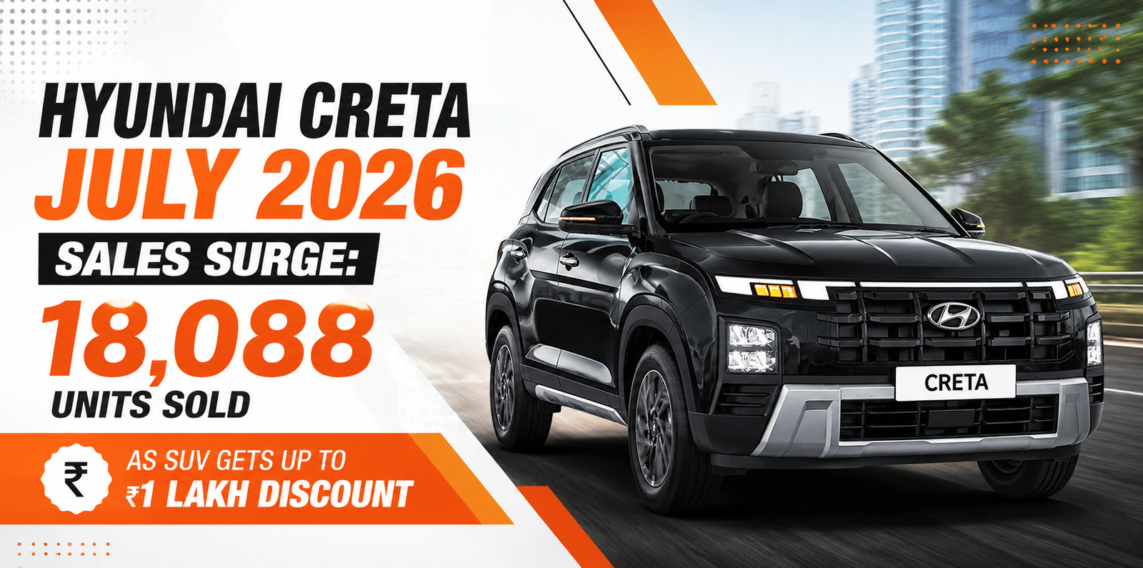 Hyundai Creta July 2026 Sales Surge: 18,088 Units Sold as SUV Gets Up to ₹1 Lakh Discount