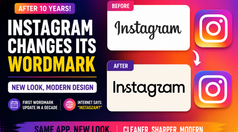 Instagram Changes Its Wordmark After 10 Years New Logo Sparks ‘Instagzam’ Reactions Online